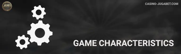 game characteristics Jugabet